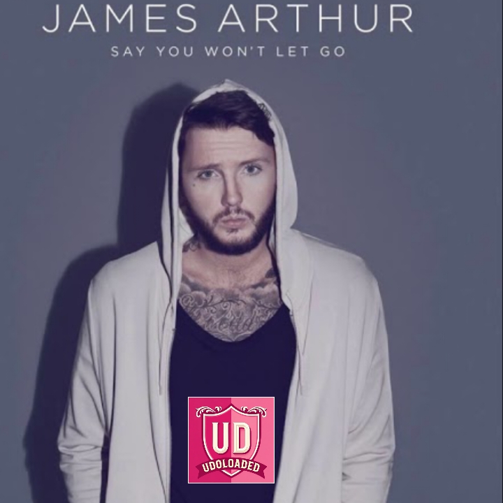 James arthur say you won't let go